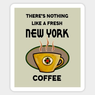 There's nothing like a fresh New York Coffee Sticker